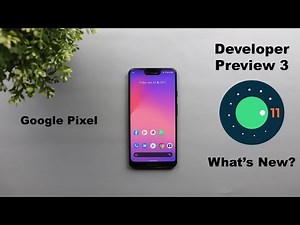 Android 11 Developer Preview 3 - Everything You Need To Know (Recent Apps Redesign & More)
