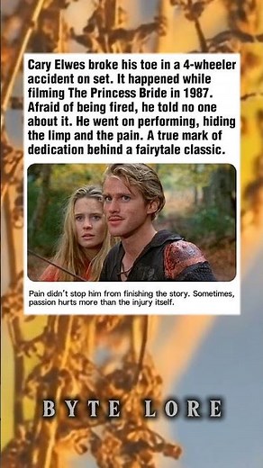 Cary Elwes hid a broken toe to finish The Princess Bride