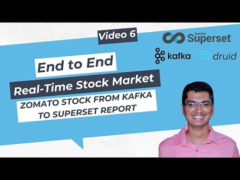 6. End-to-End Project: Real-Time Stock Market Data Analysis with Superset, Kafka and Druid