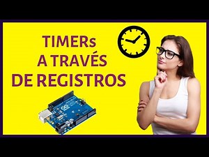 ⏱ TIMER ARDUINO - Registros - Parte 2 [Ejemplos PASO a PASO] # 016
