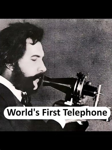 World’s First Telephone