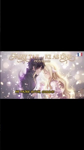 FAIRY TAIL ED6 – BE AS ONE FR