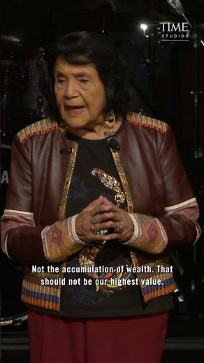 Dolores Huerta's: "We Have to Change the Values of Our Society"