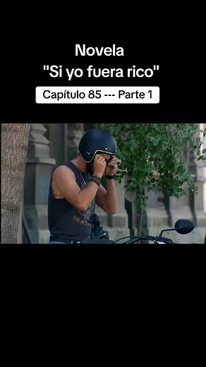 Si yo fuera rico - Capítulo 85 de la teleserie