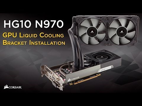 Corsair Hydro Series HG10 N970 Liquid GPU Cooler installation demo