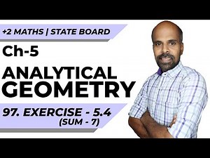 +2 | Ex - 5.4 | Sum No. 7 | Analytical Geometry | Class 12 | State Board | ram maths