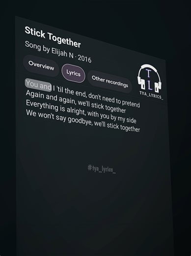 Stick Together 🙌🎧🎶 . . . #lyrics #music #viral #foryou #tya_lyrics_