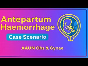 Antepartum Haemorrhage Case Scenario | Clear Explanation for Students & Doctors