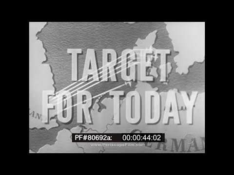 " TARGET FOR TODAY " WWII EIGHTH ARMY AIR FORCES RAID ON EAST PRUSSIA B-17 & B-24 80692a