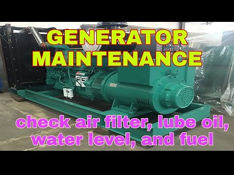 GENERATOR Maintenanch /Check (Air Filter,Lube Oil,water level,and fuel)