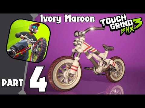 Touchgrind BMX 3: Rivals - Ivory Maroon(New Bice)| Gameplay Walkthrough Part 4