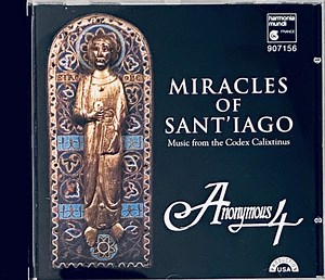 Anonymous 4 - Miracles Of Sant'iago (Music From The Codex Calixtinus)