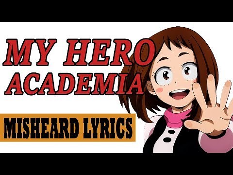 Misheard Lyrics: My Hero Academia | Season 3 OP 2