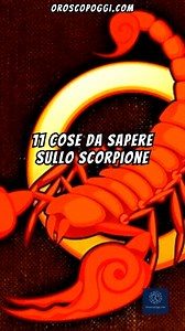830K views · 9.6K reactions | 11 cose da sapere sullo Scorpione | OroscopOggi | Facebook