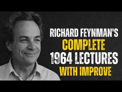 Richard Feynman - The Character of Physical Law (1964) - Complete - Better Audio || Richard feynman