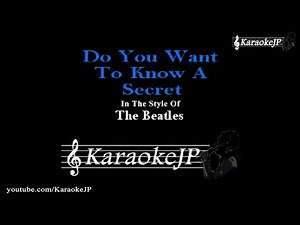 Do You Want To Know A Secret (Karaoke) - Beatles