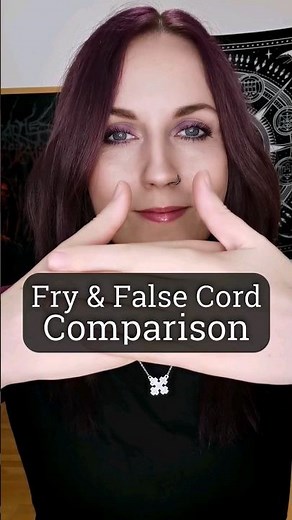 Fry Scream and False Cord Comparison