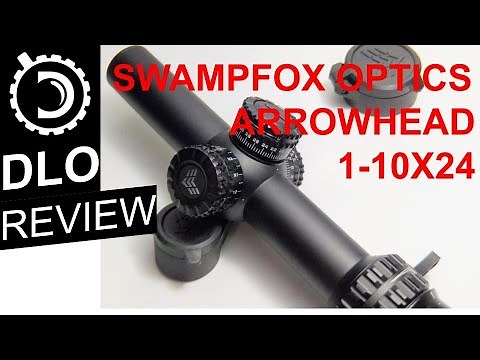 DLO Reviews: SwampFox Arrowhead 1-10x24 SFP Scope