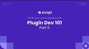 【Strapi｜开源无头CMS】05插件后端发开「中英字幕」