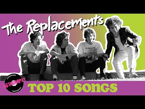 The Replacements: Top 10 Songs (x3)