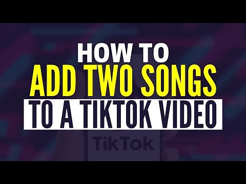 How To Add Two Songs To A TikTok Video