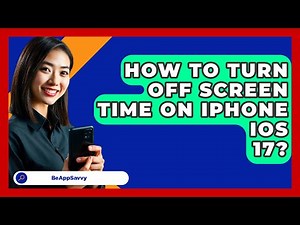 How To Turn Off Screen Time On iPhone iOS\n 17? - Be App Savvy