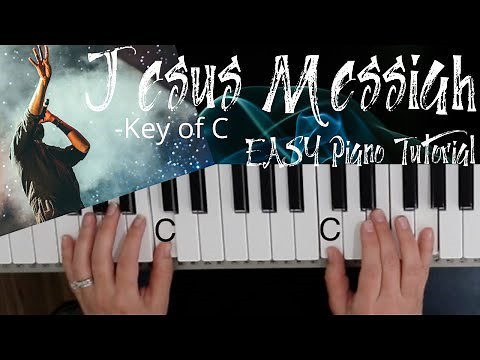 Jesus Messiah (Key of C)//Easy Piano Tutorial