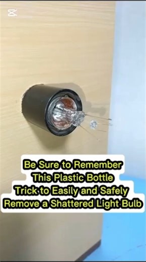 Be Sure to Remember This Plastic Bottle Trick to Easily and Safely Remove a Shattered Light Bulb