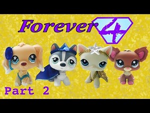 LPS Forever Four Part 2