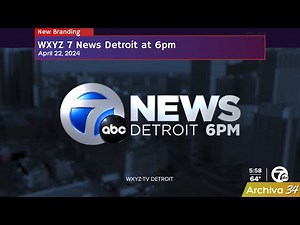 WXYZ - 7 News Detroit at 6pm - New Branding | April 22, 2024