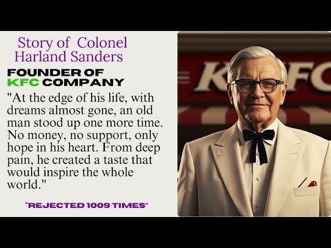Untold Story of Colonel Colonel Harland Sanders .