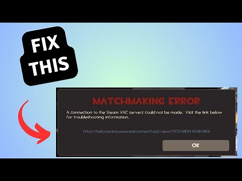How to Fix A connection to The Steam VAC Servers Could not be made in Team Fortress 2