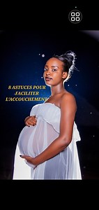 8 Astuces pour faciliter l'accouchement 🧏‍♀️ | NOTRE SANTÉ