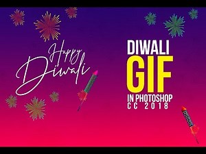 Happy Diwali 2018 | Diwali GIF | Diwali Animation Tutorial in Photoshop CC