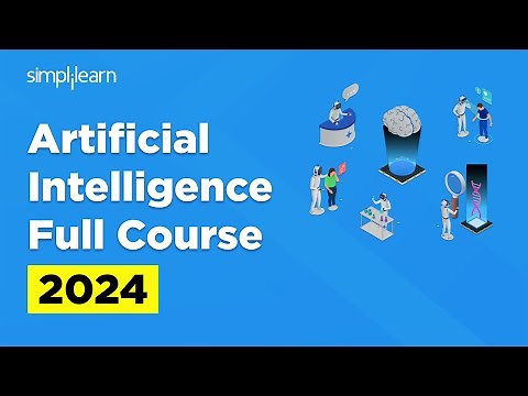 Artificial Intelligence Full Course 2024 | AI Course For Absolute Beginners | Simplilearn