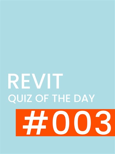 Revit Quiz #03: Test Your Revit Knowledge
