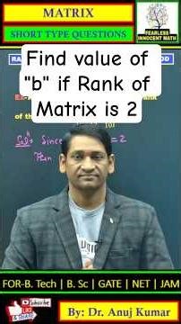 🔥Find the Value of b if the Rank of Matrix is 2🔥#engineeringmathematics #gateexam #netexam #aktu