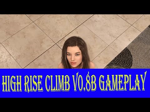 HIGH RISE CLIMB V0.8B GAMEPLAY