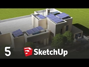 05. Sketchup In Solar System Design 2021 | finish Your first Project - تصميم وانهاء مشروعك الأول