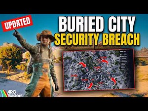*NEW* Buried City Security Breach Route - Updated Locations & INSANE Loot Potential | ARC Raiders