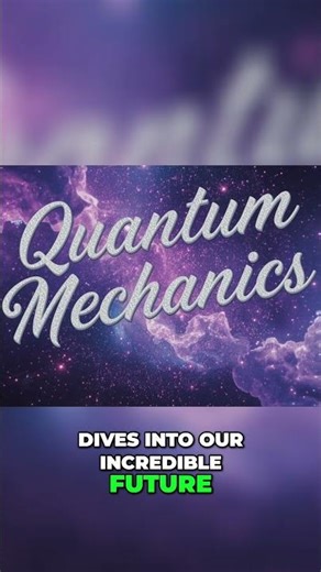 Quantum Mechanics: Explore the Incredible Future!