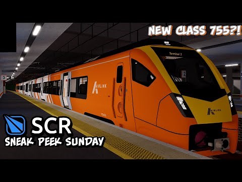 SCR Sneak Peek Sunday | New Class 755 Meshed?! | Airlink Update | [ROBLOX]