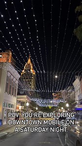 Obsessed with downtown Mobile ✨🌃 | Visit Mobile