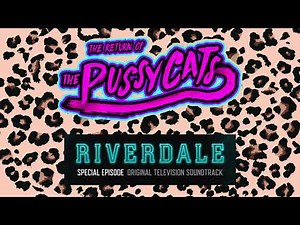 Riverdale -The Return of the Pussycats Soundtrack | Josie and the Pussycats