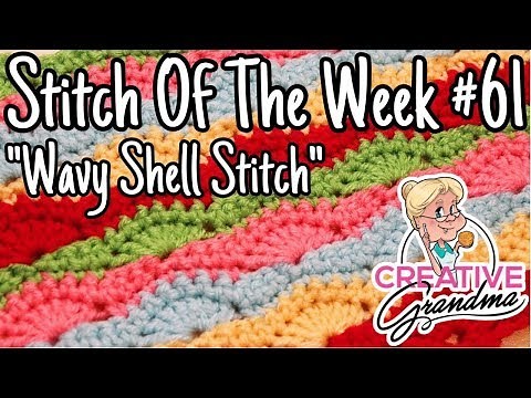 Stitch of the Week # 61 Wavy Shell Stitch - Crochet Tutorial