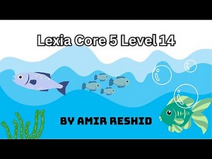Lexia Core 5 | Level 14 | By Amir Reshid | Global Mindset University
