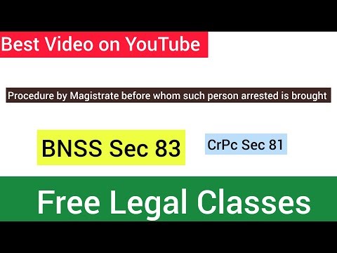 BNSS Section-83 || Procedure by Magistrate before whom such person arrested is brought#freelegalclas