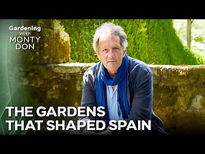 The Gardens That Shaped Spain | Monty Don's Spanish Gardens
