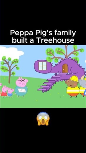 Peppa Pig's Family Built a Treehouse! 😱 #peppapig #peppa #animation
