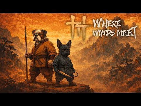 LIVE! Where Winds Meet -- Happy Tuesday! Come hang out!!